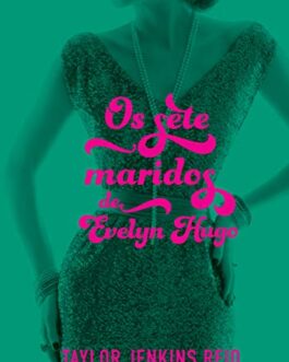Os sete maridos de Evelyn Hugo (Livro)