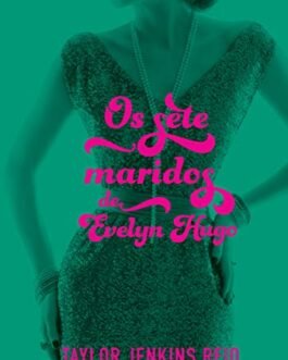 Os sete maridos de Evelyn Hugo (Livro)