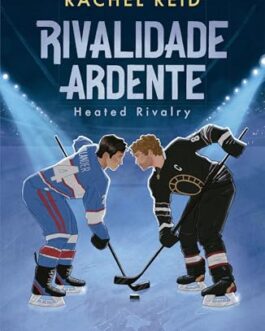 Rivalidade ardente – Heated Rivalry: O romance esportivo hot que inspirou a série de TV