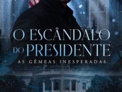 O escândalo do presidente : As gêmeas inesperadas