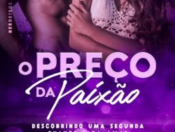 O Preço da Paixão: Descobrindo Uma Segunda Chance Para Amar