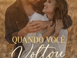 Quando Você Voltou (Irmãos Westwood Livro 1)