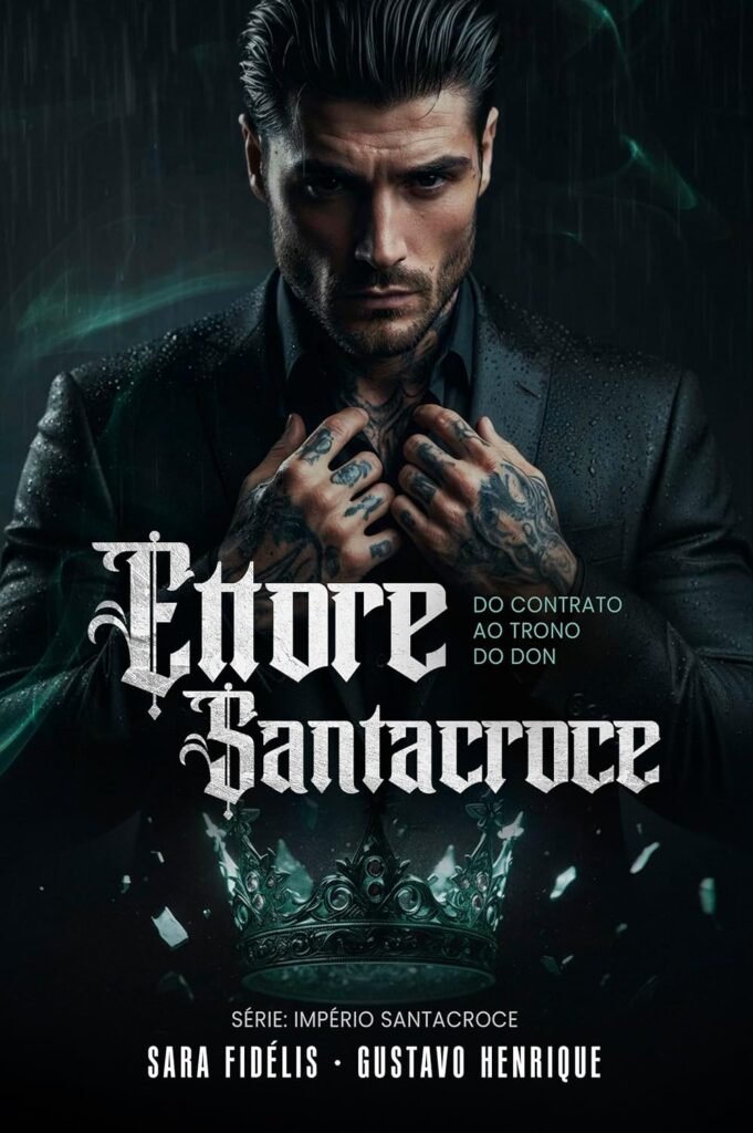 Ettore Santacroce: Do Contrato ao Trono do Don