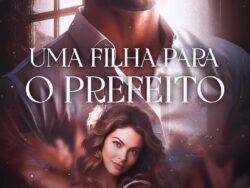 UMA FILHA PARA O PREFEITO | LIVRO ÚNICO