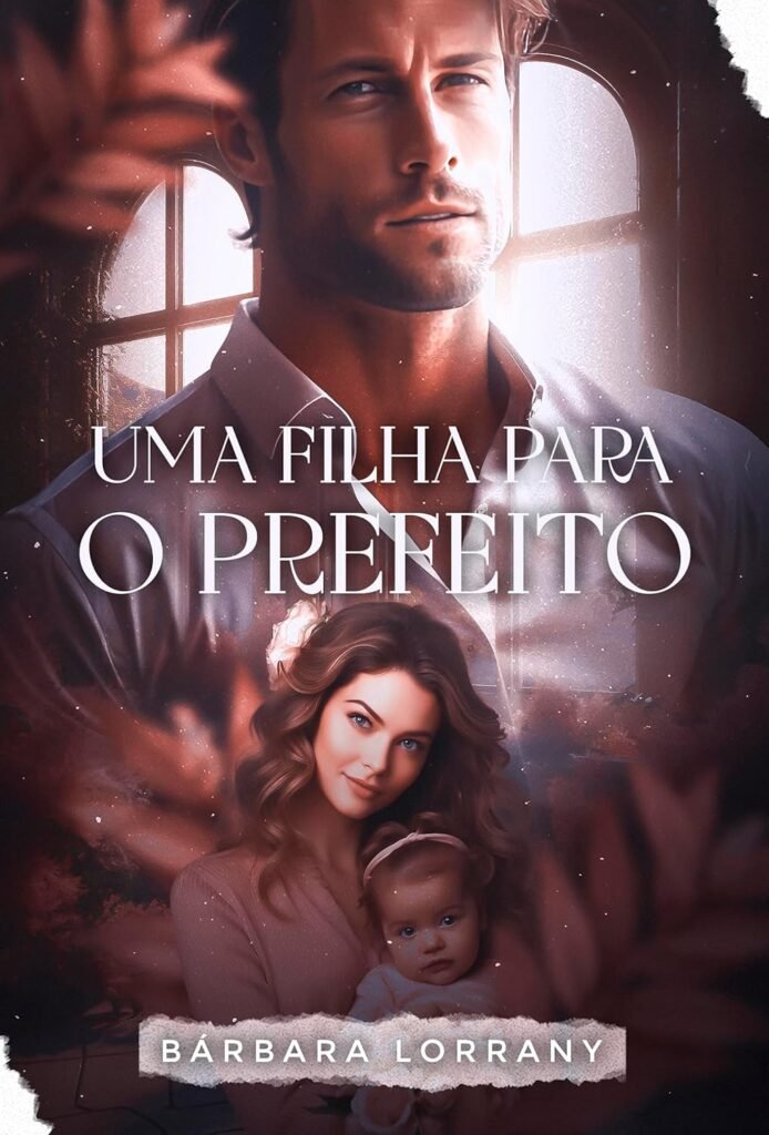 UMA FILHA PARA O PREFEITO | LIVRO ÚNICO