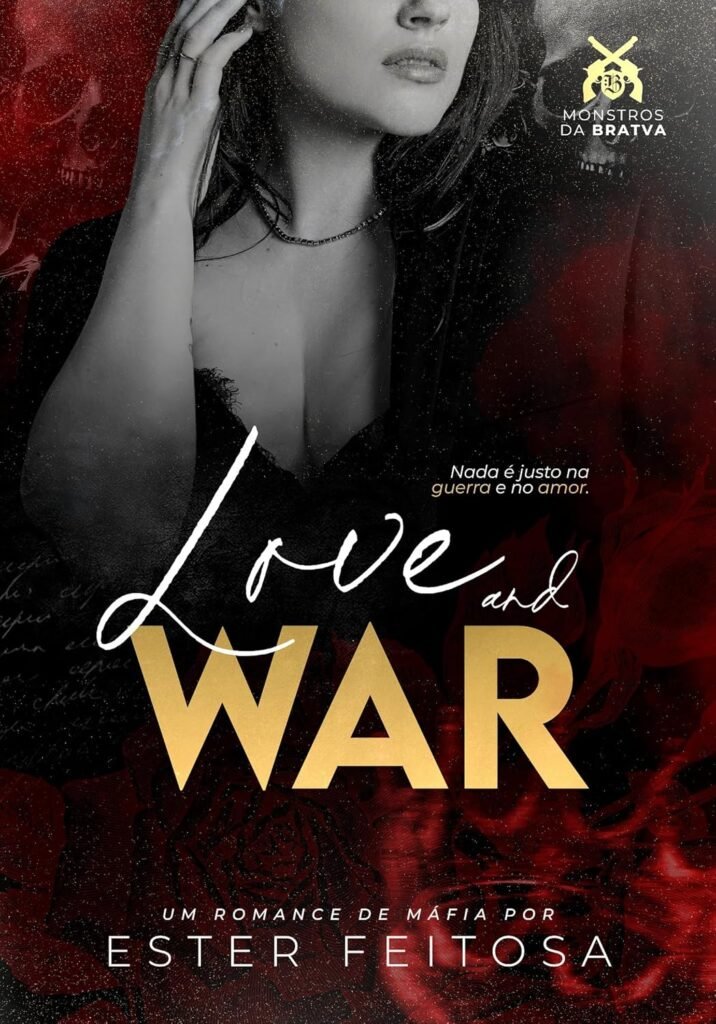 Love and War : O Pakhan (Monstros da Bratva Livro 1)
