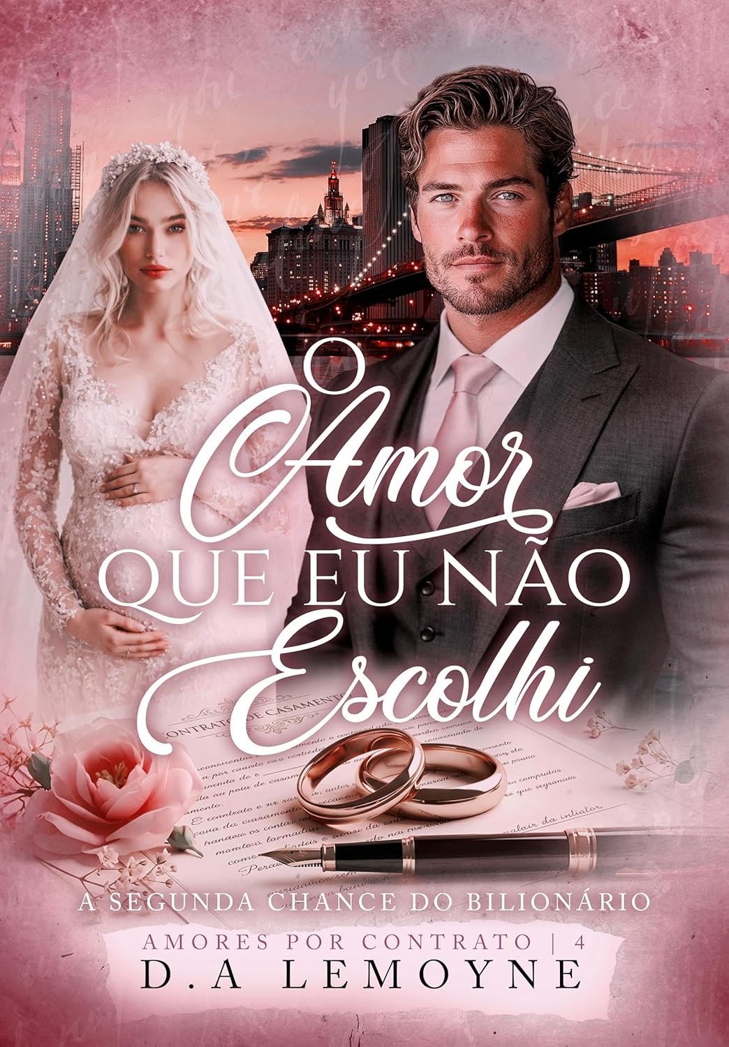 O Amor que Eu não Escolhi: A segunda chance do bilionário (Amores por Contrato Livro 4) eBook Kindle