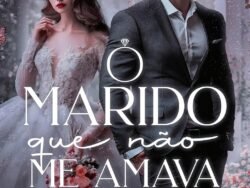 O Marido que não me Amava: Casamento Inesperado com o Grego (Entre Paixões e Contratos Livro 1)