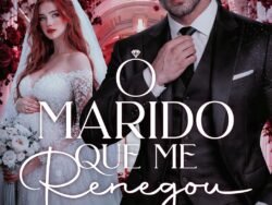 O Marido que me Renegou: O Arrependimento do Grego (Entre Amores e Alianças Livro 3)