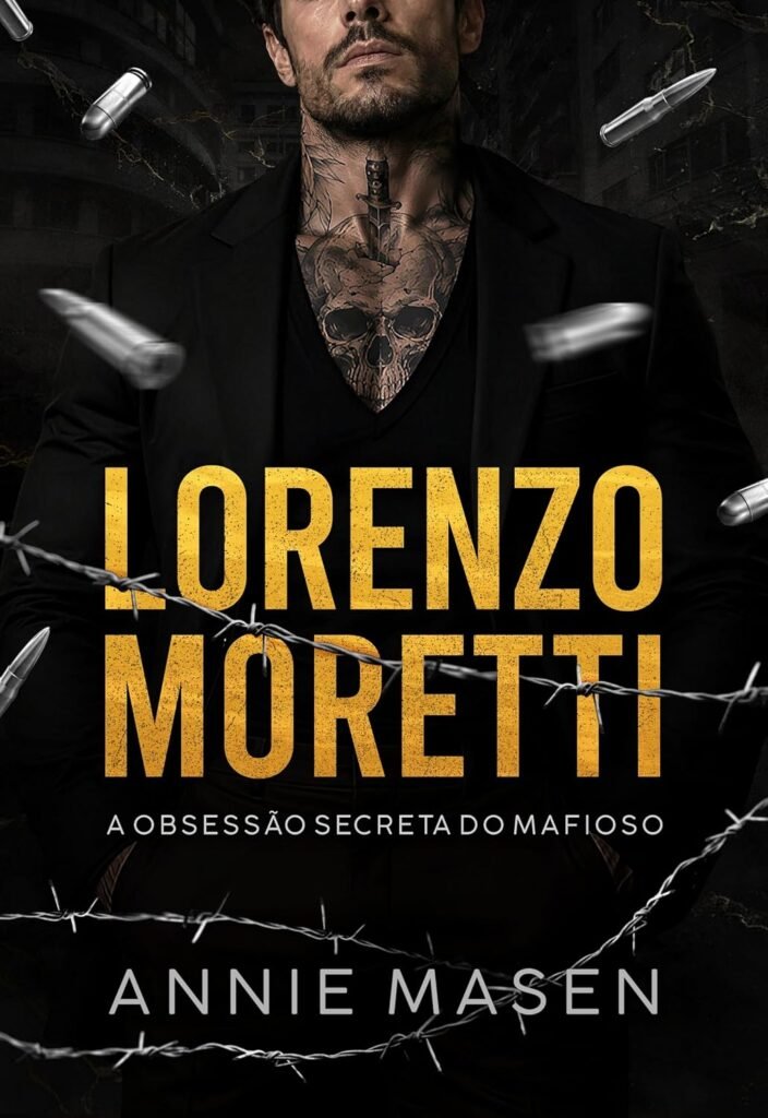 LORENZO MORETTI: A obsessão secreta do mafioso (IRMÃOS MORETTI Livro 2)